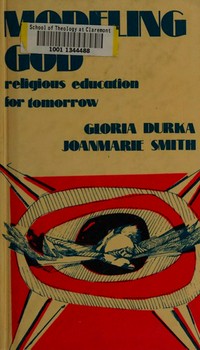 Modeling God : religious education for tomorrow /