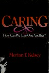 Caring : how can we love one another? /