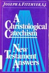 A christological catechism : New Testament answers /