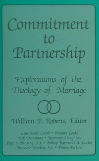 Commitment to partnership : explorations of the theology of marriage /