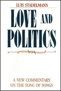 Love and politics : a new commentary on the Song of Songs /