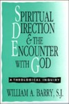 Spiritual direction and the encounter with God : a theological inquiry /