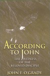 According to John : the witness of the beloved disciple /