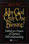 Has God only one blessing? : Judaism as a source of Christian self-understanding /