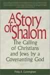 A story of shalom : the calling of Christians and Jews by a covenanting God /