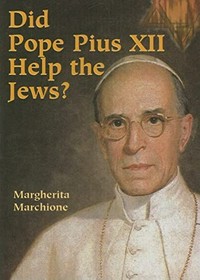 Did Pope Pius XII help the Jews? /