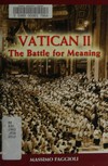 Vatican II : the battle for meaning /