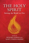 The Holy Spirit : setting the world on fire /