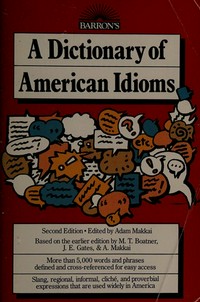 A dictionary of American idioms /