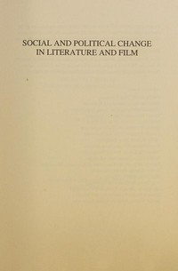 Social and political change in literature and film : selected papers from the Sixteenth Annual Florida State University Conference on Literature and Film /