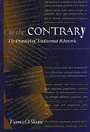 On the contrary : the protocol of traditional rhetoric /