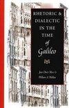 Rhetoric & dialectic in the time of Galileo /