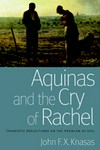 Aquinas and the cry of Rachel : thomistic reflections on the problem of evil /