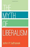 The myth of liberalism /