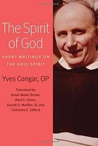 Spirit of God : short writings on the Holy Spirit /