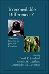 Irreconcilable differences? : a learning resource for Jews and Christians /