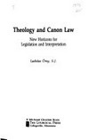 Theology and canon law : new horizons for legislation and interpretation /