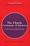 The Church, community of salvation : an ecumenical ecclesiology /