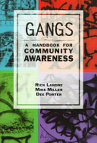 Gangs : a handbook for community Awareness /
