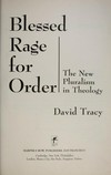 Blessed rage for order : the new pluralism in theology /