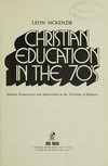 Christian education in the 70's : modern perspectives and approaches in the teaching of religion /