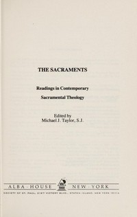The sacraments : readings in contemporary sacramental theology /