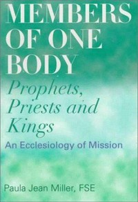 Members of one body: prophets, priests and kings : an ecclesiology of mission /
