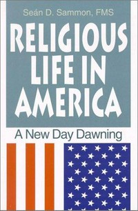 Religious life in America : a new day dawning /