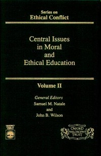 Central issues in moral and ethical education /