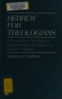 Hebrew for theologians : a textbook for the study of Biblical Hebrew in relation to Hebrew thinking /