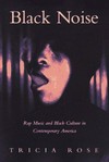 Black noise : rap music and black culture in contemporary America /