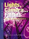 Lights, camera ... faith! : the ten commandments : a movie lover's guide to Scripture /