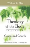 Theology of the body in context : genesis and growth /