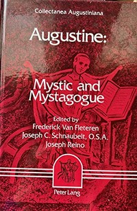 Augustine : mystic and mystagogue /