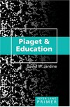 Piaget & education primer /