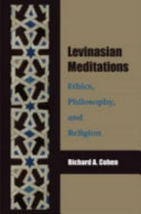Levinasian meditations : ethics, philosophy and religion /