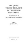 The use of the Old Testament in the New and other essays : studies in honor of William Franklin Stinespring /