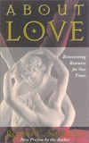 About love : reinventing romance for our times /