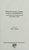 Fifteenth century English prayers and meditations : a descriptive list of manuscripts in the British Library /