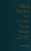 Gifted, talented, and creative young people : a guide to theory, teaching, and research /