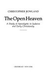 The open heaven : a study of apocalyptic in Judaism and early christianity /