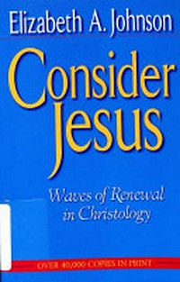 Consider Jesus : waves of renewal in christology /