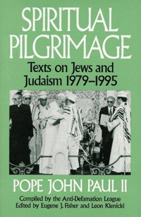 Spiritual pilgrimage : texts on Jews and Judaism, 1979-1995 /