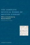 The complete mystical works of Meister Eckhart /
