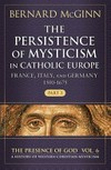 The crisis of mysticism : quietism in Seventeenth-Century Spain, Italy and france /