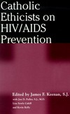Catholic ethicists on HIV/AIDS prevention /