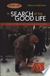 In search of the good life : the ethics of globalization /