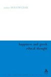 Happiness and Greek ethical thought /