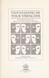 Your weaknesses are your strengths: transformation of the self through analysis of personal weaknesses /