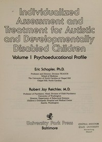 Individualized assessment and treatment for autistic and developmentally disable children /